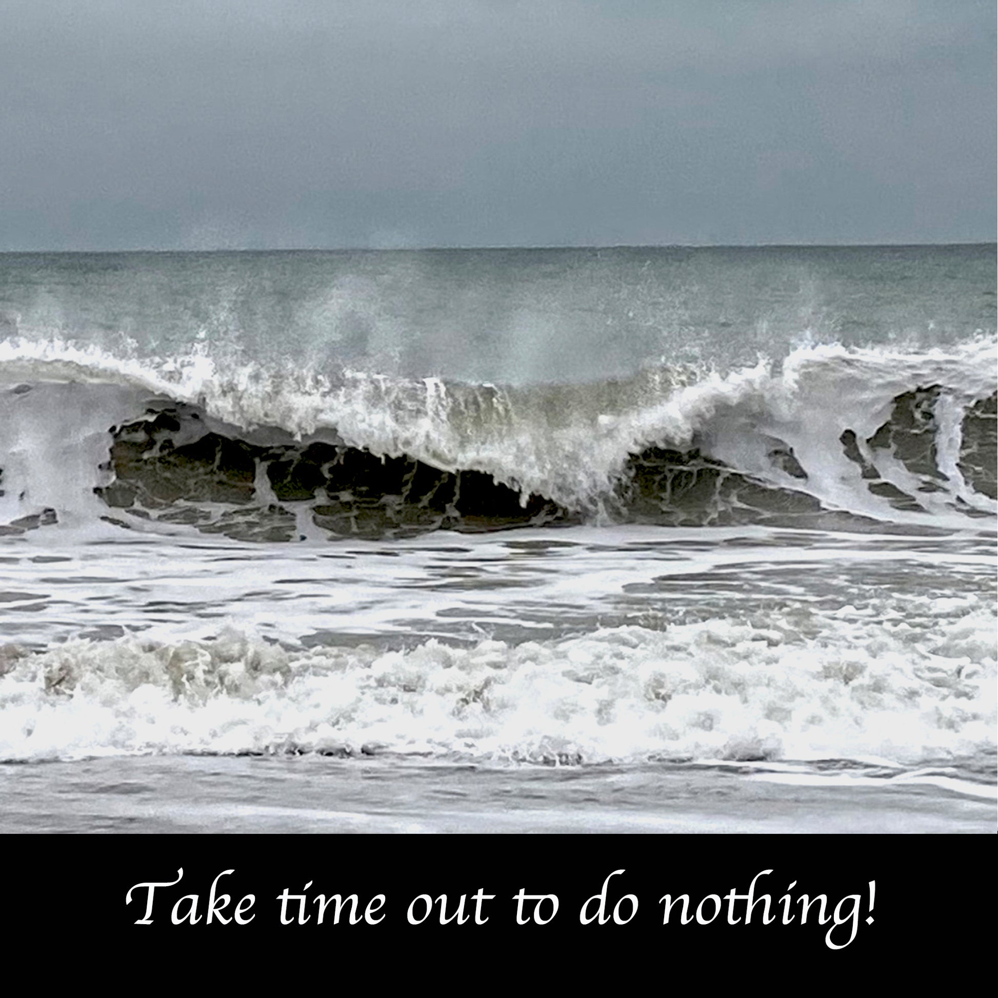 TIME OUT 'Take Time Out To Do Nothing' - My Store